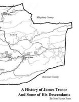 A History of James Trenor and Some of His Descendants