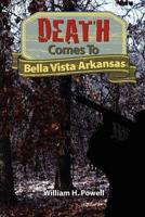 Death Comes to Bella Vista Arkansas