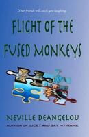 Flight of the Fused Monkeys