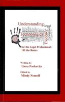 Understanding Technological Evidence for the Legal Professional