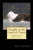 Trouble in the Land of Cocoa