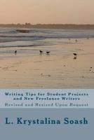 Writing Tips for Student Projects and New Freelance Writers
