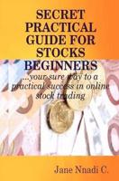 Secret Practical Guide for Stocks Beginners
