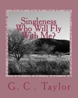 Singleness Who Will Fly With Me?