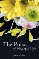 The Pulse of Hopeful Life