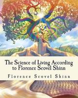 The Science of Living According to Florence Scovel Shinn