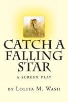 Catch A Falling Star