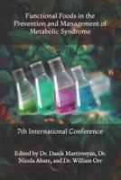 Functional Foods in the Prevention and Management of Metabolic Syndrome: 7th International Conference