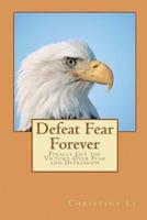 Defeat Fear Forever