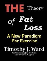 The Theory of Fat Loss