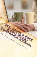 Sex, Drugs & Rock N Roll 90-Day Companion Journal