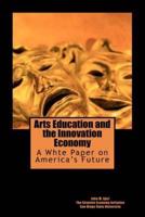 Arts Education and the Innovation Economy