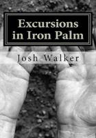 Excursions in Iron Palm