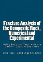 Fracture Analysis of the Composite Rock, Numerical and Experimental