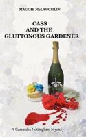 Cass and the Gluttonous Gardener