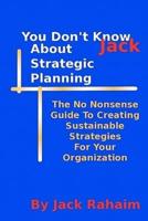 You Don't Know Jack About Strategic Planning