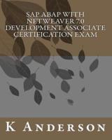 SAP ABAP With Netweaver 7.0 Development Associate Certification Exam