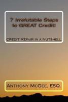 7 Irrefutable Steps to Great Credit