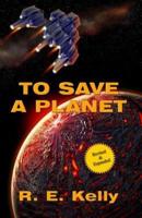 To Save a Planet