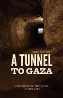 A Tunnel to Gaza