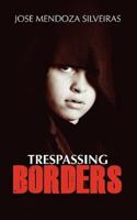 Trespassing Borders