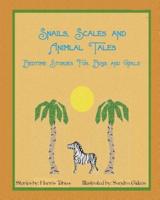 Snails, Scales and Animal Tales