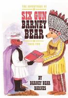 The Adventures of Six Gun Barney Bear