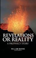 Revelations or Reality - A Prophecy Story