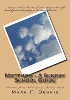 Matthew - A Sunday School Guide