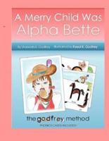 A Merry Child Was Alpha Bette
