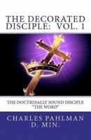 The Decorated Disciple - Volume 1