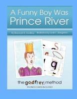 A Funny Boy Was Prince River