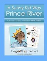 A Sunny Kid Was Prince River
