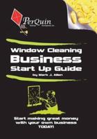 Window Cleaning Business Start-Up Guide