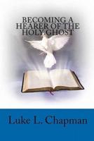 Becoming a Hearer of the Holy Ghost