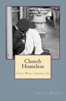 Church Homeless... They Walk Among Us