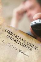 Librarians Using SharePoint ¬