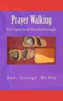 Prayer Walking for Spiritual Breakthrough