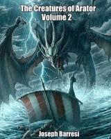 The Creatures of Arator Volume 2