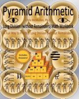 Pyramid Arithmetic Long Division (Without Remainders) Math Workbook