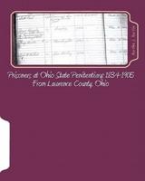 Prisoners at Ohio State Penitentiary 1834-1905- From Lawrence County, Ohio