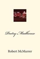 Poetry Madhouse