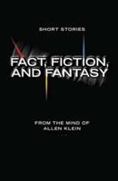 Fact, Fiction, and Fantasy