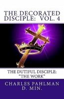 The Decorated Disciple- Volume 4