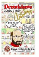 Dennisisms Comic Strip Anthology Year 1