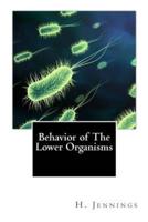 Behavior of the Lower Organisms