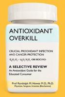 Antioxidant Overkill