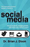 The Innovative School Leaders Guide to Social Media