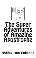 The Super Adventures of Amazing Apostrophe
