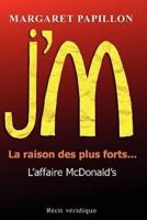J'M, La Raison Des Plus Forts... L'Affaire McDonald's